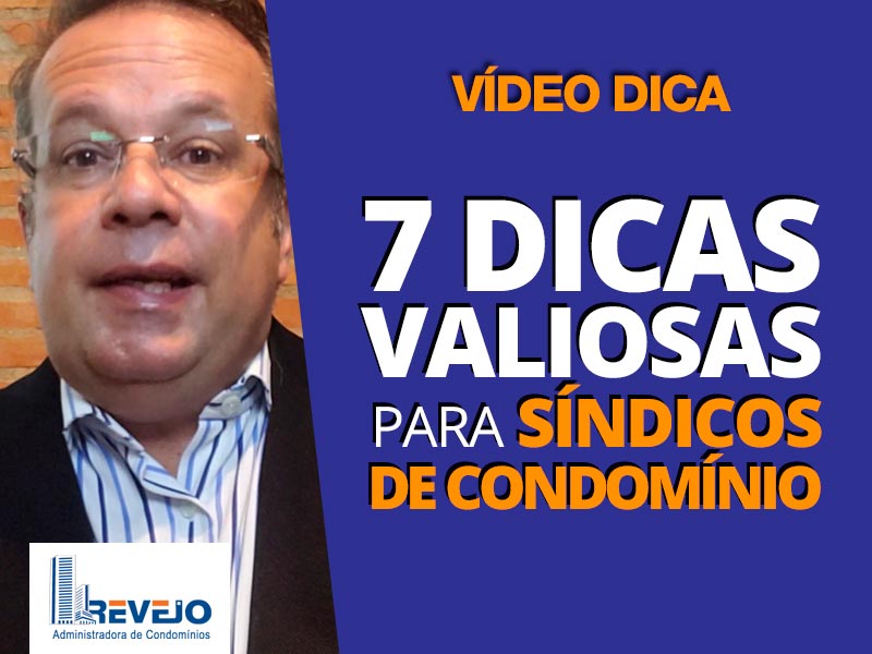 7 dicas Valiosas para Síndico de Condomínio - Vídeo Dica