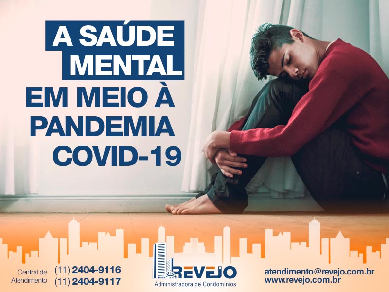 A Saúde Mental em meio à Pandemia de Covid-19 A Saúde Mental em meio à Pandemia de Covid-19