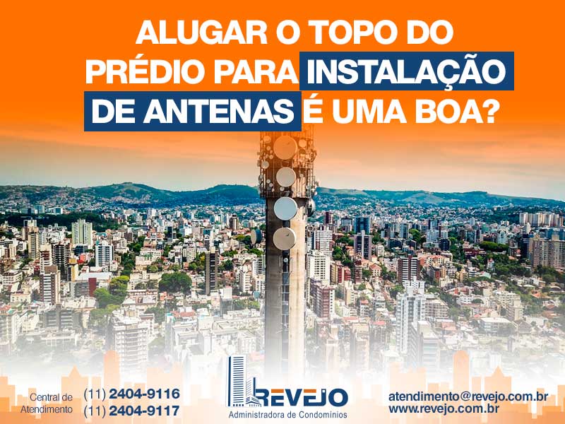 Alugar o topo do prédio para instalação de antenas é uma boa?