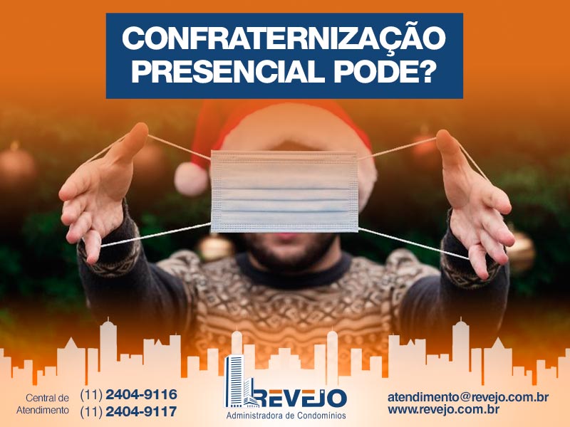 Confraternização Presencial pode?