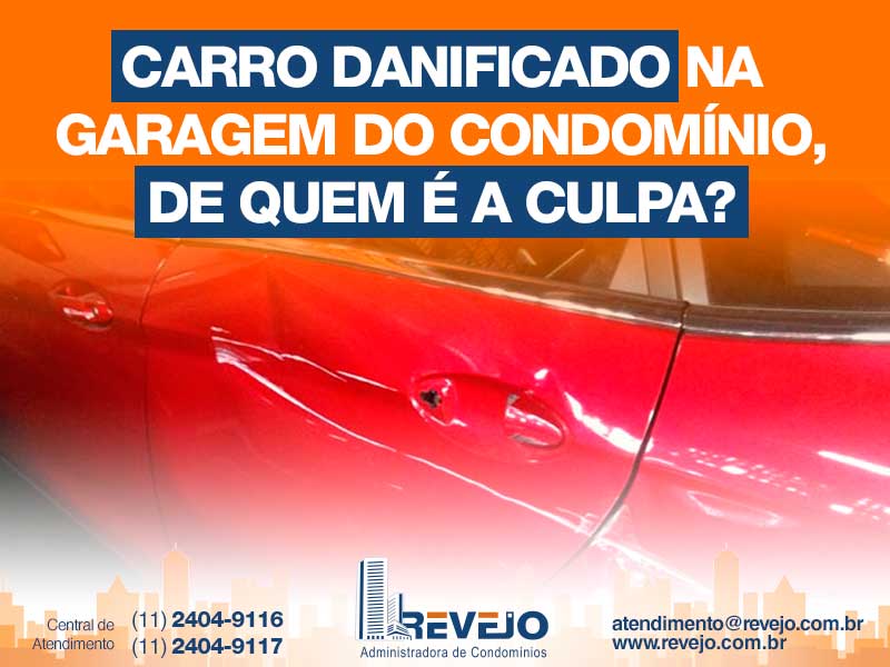 Carro Danificado na Garagem do Condomínio, de quem é a Culpa?