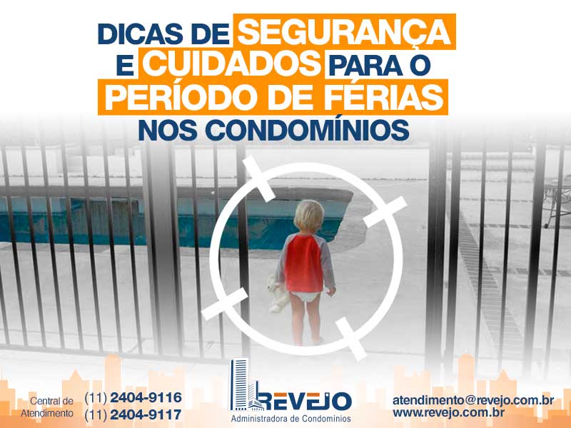 Dicas de Segurança e Cuidados para o Período de Férias nos Condomínios