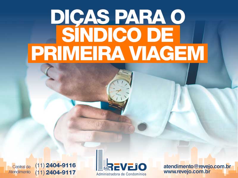 Dicas para o Síndico de Primeira Viagem Dicas para o Síndico de Primeira Viagem