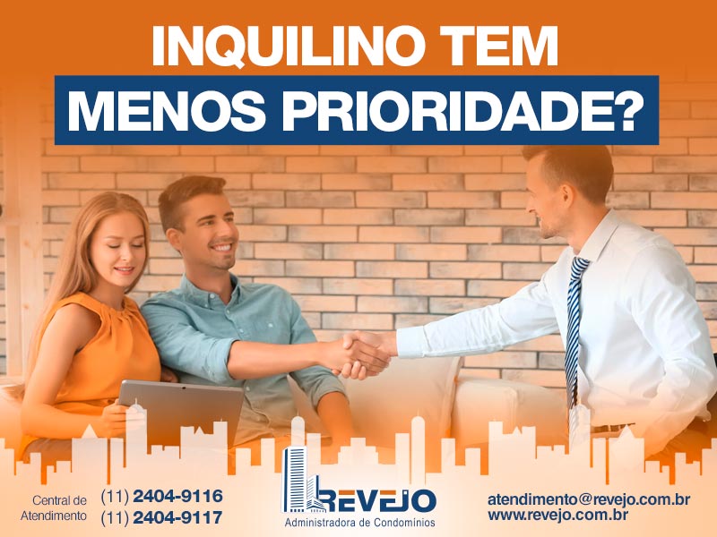 Inquilino tem Menos Prioridade?