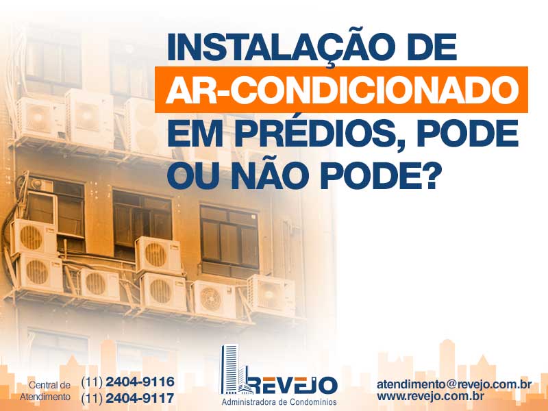 Instalação de Ar-condicionado em Prédios, pode ou não pode?